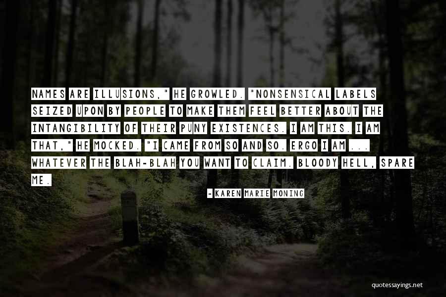 I Feel Blah Quotes By Karen Marie Moning I Feel Blah Quotes By Karen Marie Moning