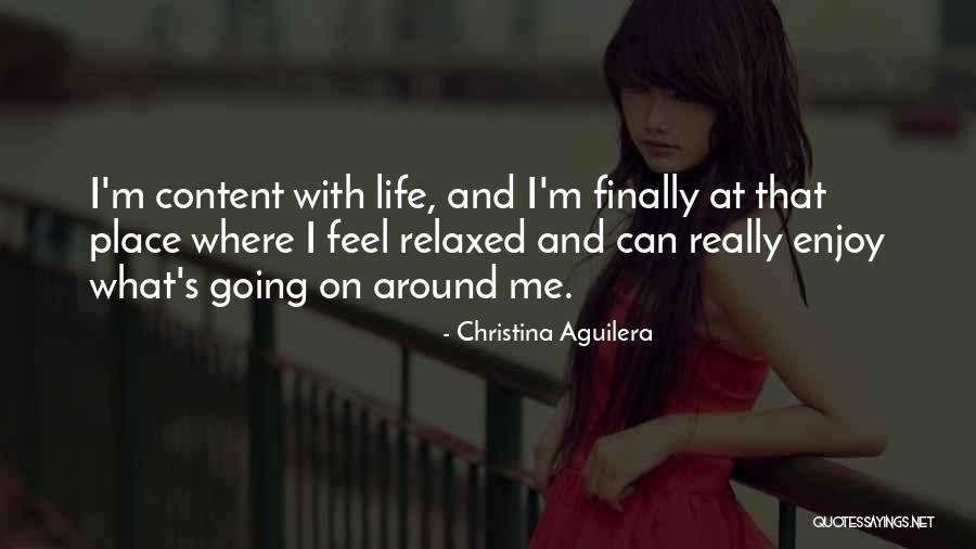 I Feel Content Quotes By Christina Aguilera I Feel Content Quotes By Christina Aguilera