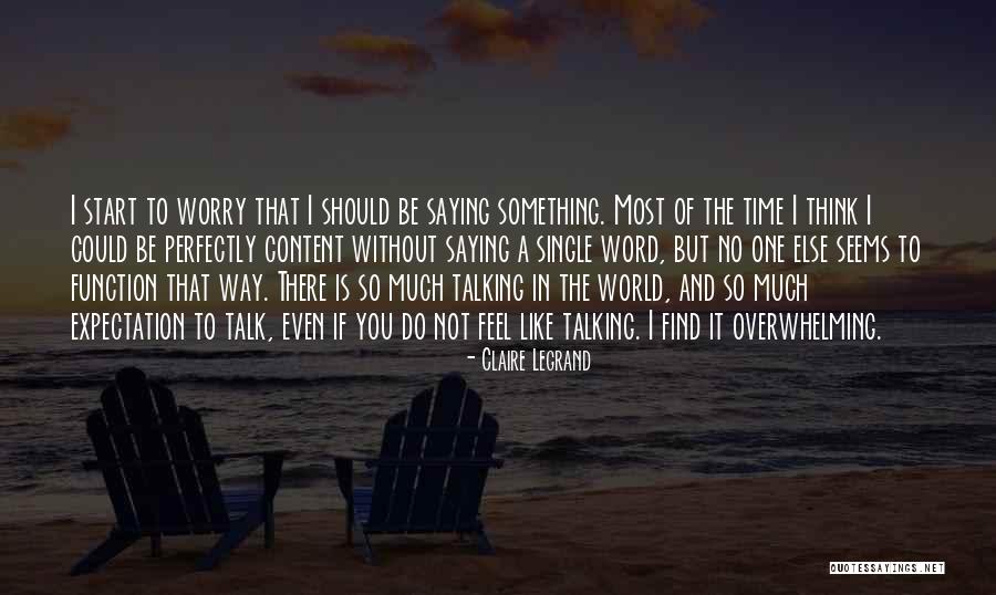 I Feel Content Quotes By Claire Legrand I Feel Content Quotes By Claire Legrand