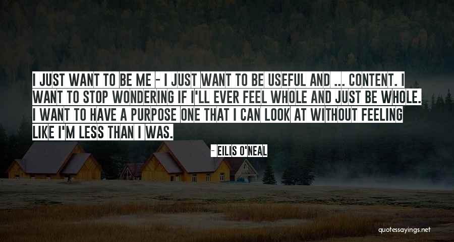 I Feel Content Quotes By Eilis O'Neal I Feel Content Quotes By Eilis O'Neal