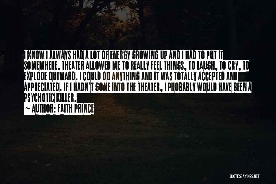 I Feel Cry Quotes By Faith Prince