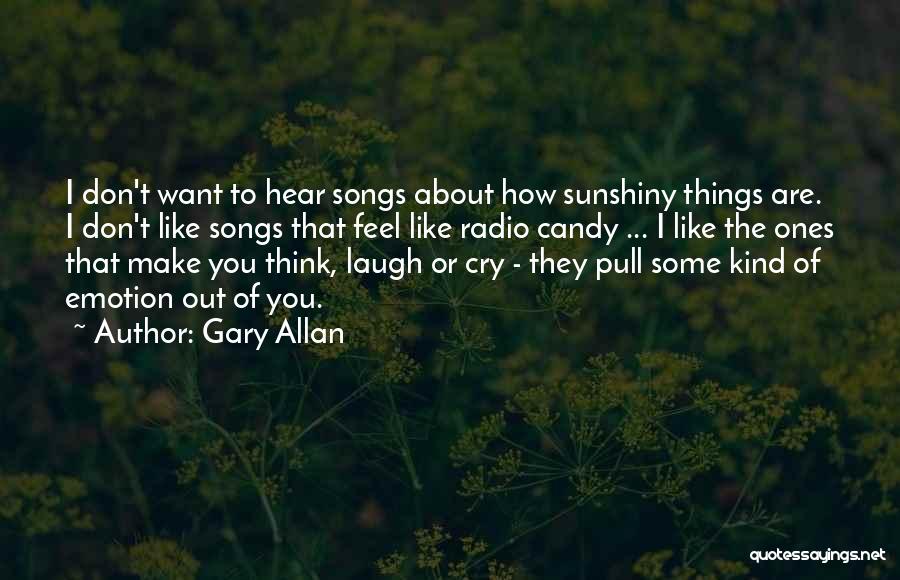 I Feel Cry Quotes By Gary Allan