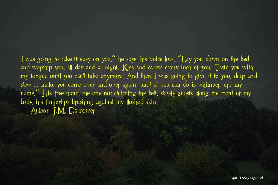 I Feel Cry Quotes By J.M. Darhower
