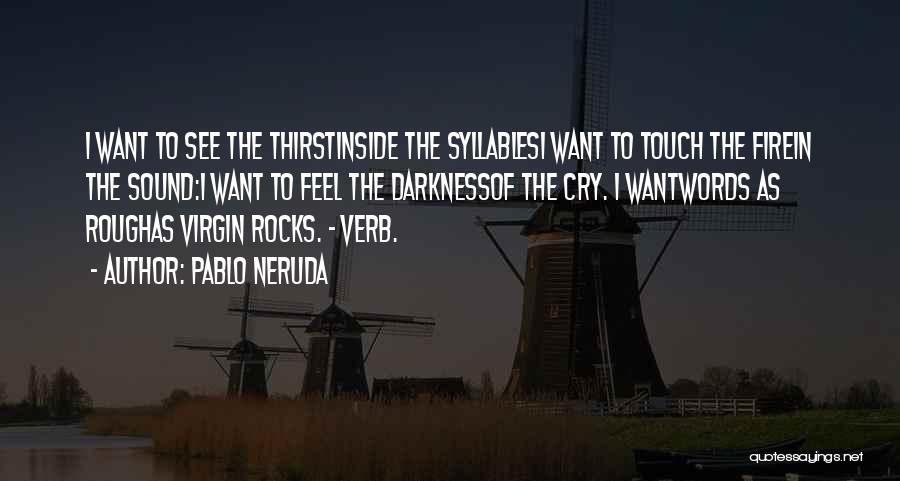 I Feel Cry Quotes By Pablo Neruda