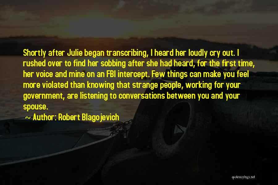 I Feel Cry Quotes By Robert Blagojevich