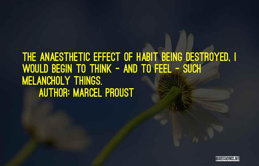 I Feel Destroyed Quotes By Marcel Proust