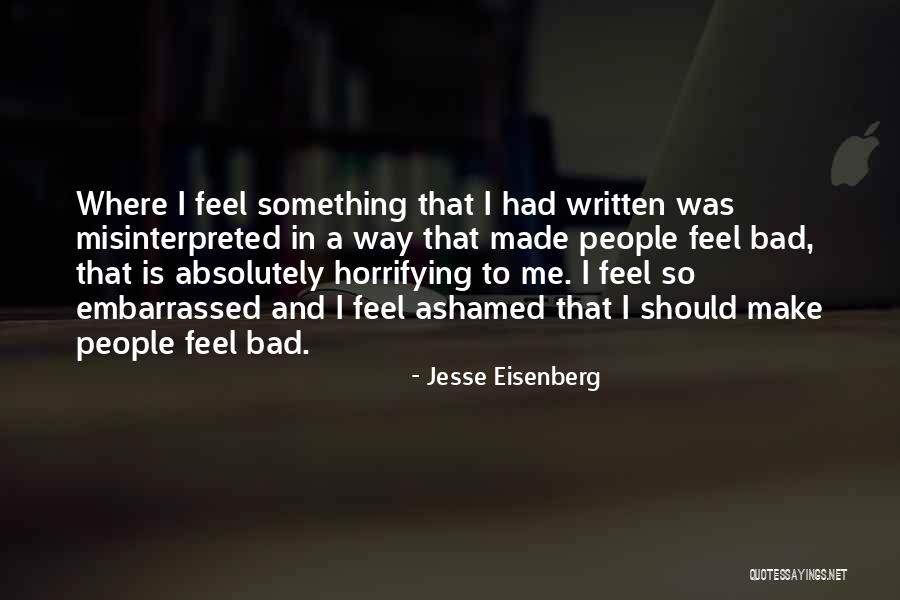 I Feel Embarrassed Quotes By Jesse Eisenberg I Feel Embarrassed Quotes By Jesse Eisenberg