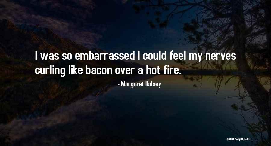 I Feel Embarrassed Quotes By Margaret Halsey I Feel Embarrassed Quotes By Margaret Halsey
