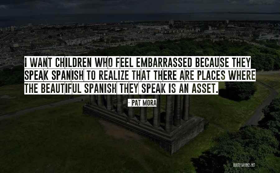 I Feel Embarrassed Quotes By Pat Mora I Feel Embarrassed Quotes By Pat Mora