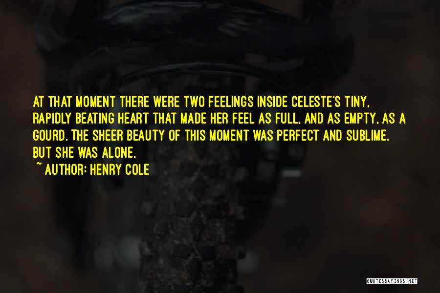 I Feel Empty Inside And Alone Quotes By Henry Cole