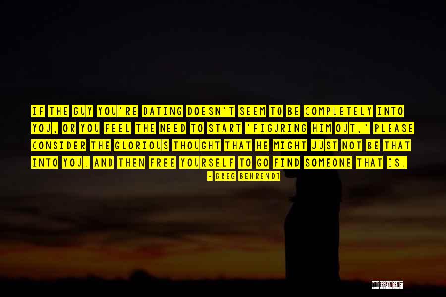 I Feel Glorious Quotes By Greg Behrendt I Feel Glorious Quotes By Greg Behrendt