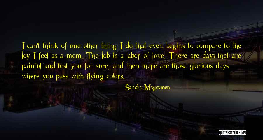 I Feel Glorious Quotes By Sandra Magsamen I Feel Glorious Quotes By Sandra Magsamen