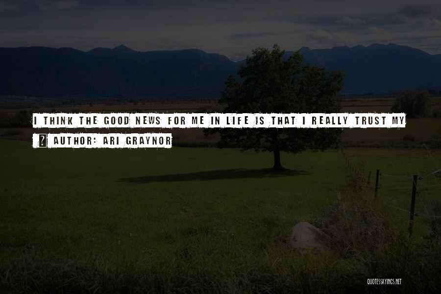 I Feel Good Quotes By Ari Graynor