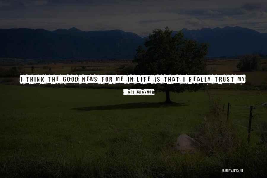I Feel Good Quotes By Ari Graynor I Feel Good Quotes By Ari Graynor