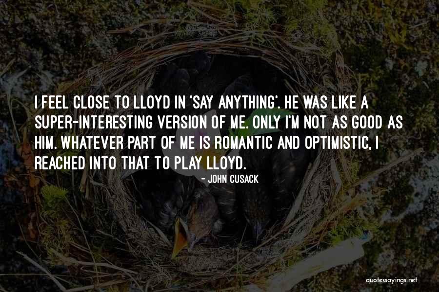 I Feel Good Quotes By John Cusack I Feel Good Quotes By John Cusack