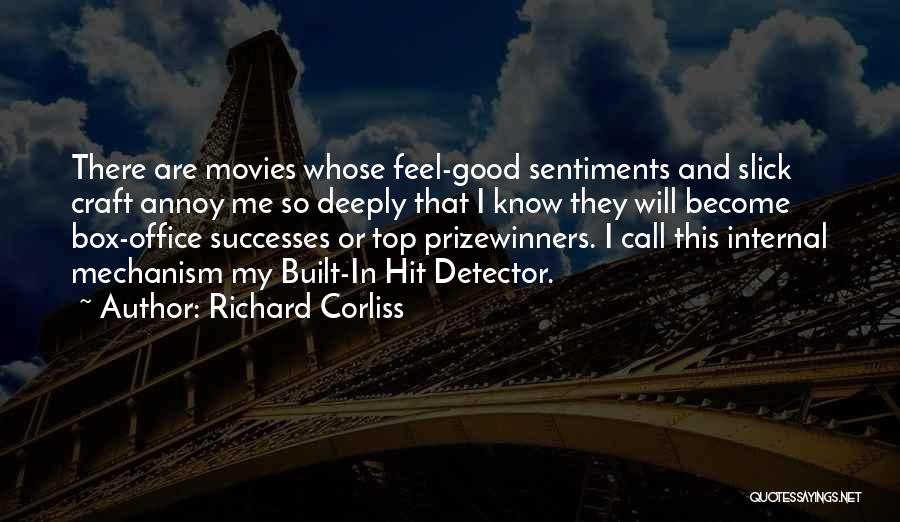 I Feel Good Quotes By Richard Corliss