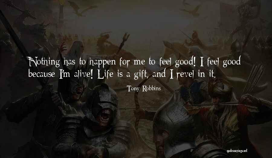 I Feel Good Quotes By Tony Robbins I Feel Good Quotes By Tony Robbins