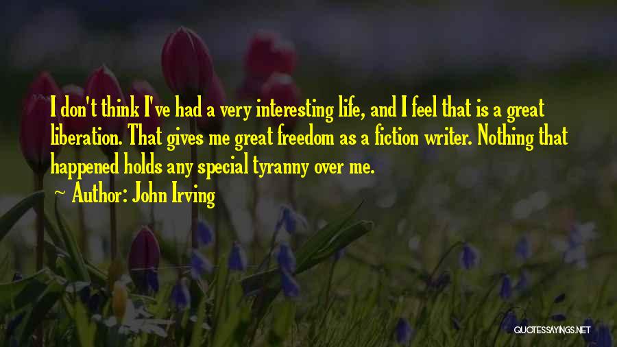 I Feel Great Quotes By John Irving