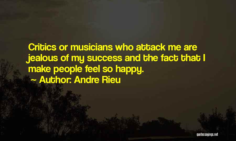 I Feel Jealous Quotes By Andre Rieu