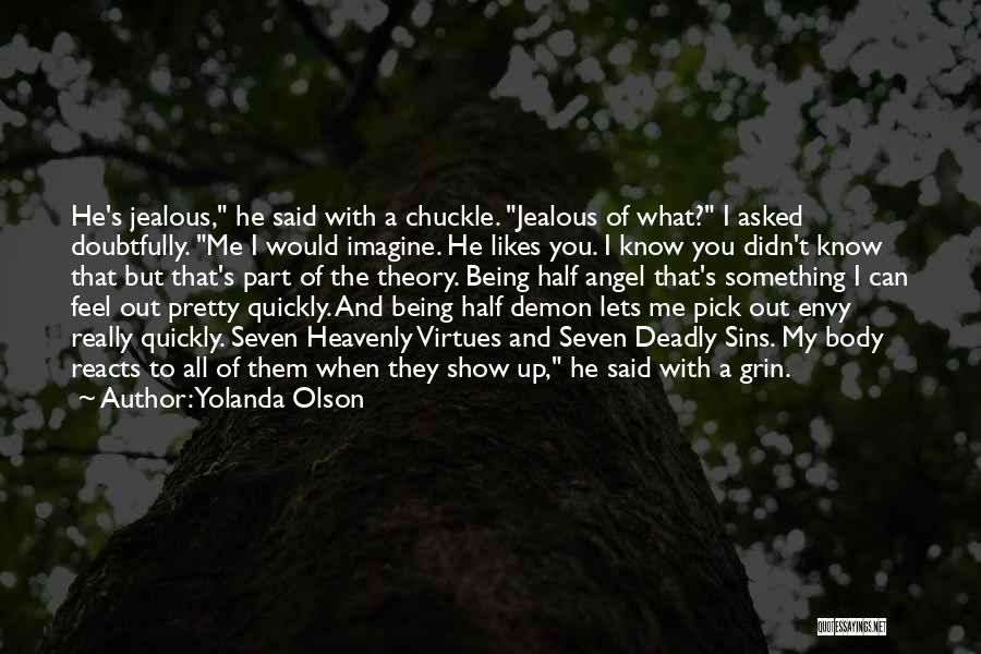 I Feel Jealous Quotes By Yolanda Olson