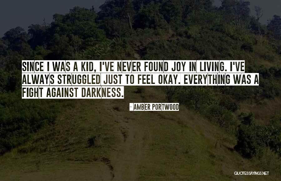I Feel Joy Quotes By Amber Portwood I Feel Joy Quotes By Amber Portwood