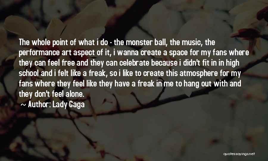 I Feel Like A Monster Quotes By Lady Gaga