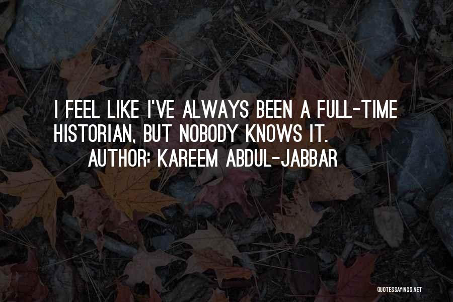 I Feel Like A Nobody Quotes By Kareem Abdul-Jabbar