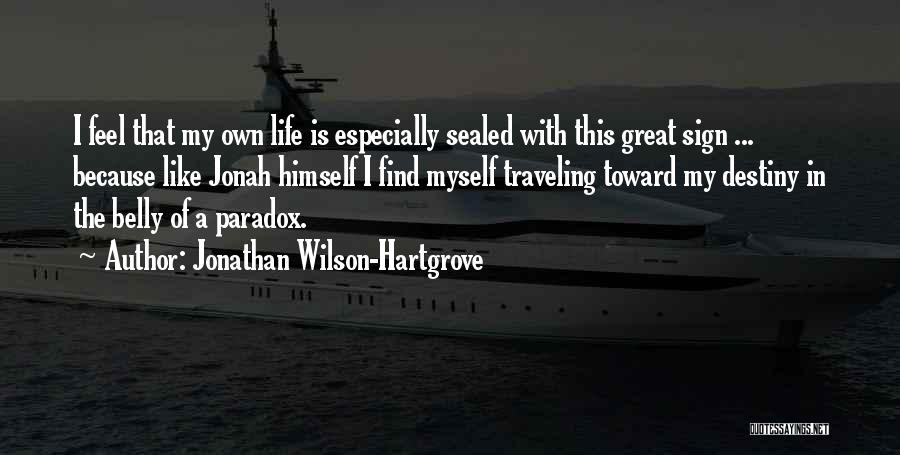 I Feel Like A Quotes By Jonathan Wilson-Hartgrove