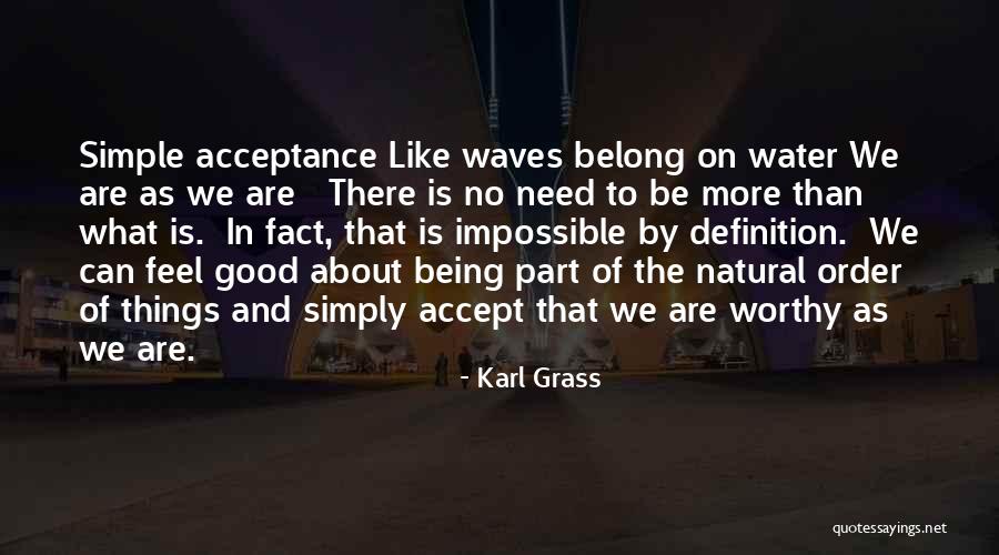I Feel Like I Belong Nowhere Quotes By Karl Grass I Feel Like I Belong Nowhere Quotes By Karl Grass