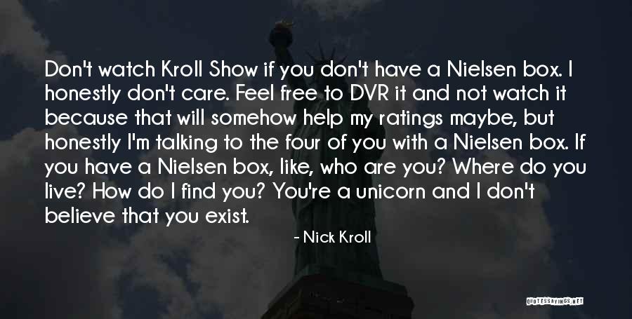 I Feel Like I Don't Exist Quotes By Nick Kroll