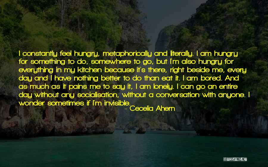 I Feel Lonely Quotes By Cecelia Ahern I Feel Lonely Quotes By Cecelia Ahern