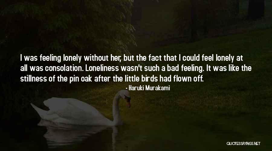 I Feel Lonely Quotes By Haruki Murakami I Feel Lonely Quotes By Haruki Murakami