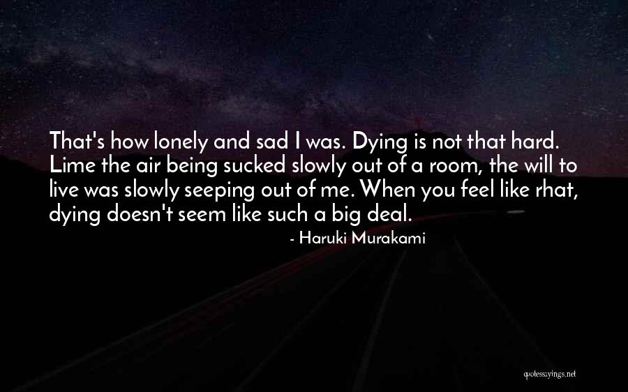 I Feel Lonely Quotes By Haruki Murakami I Feel Lonely Quotes By Haruki Murakami