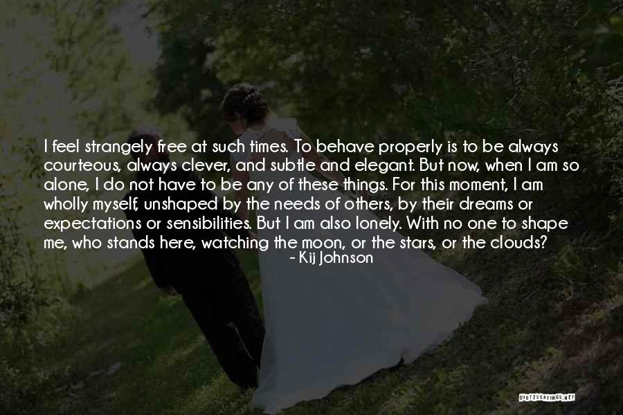 I Feel Lonely Quotes By Kij Johnson I Feel Lonely Quotes By Kij Johnson