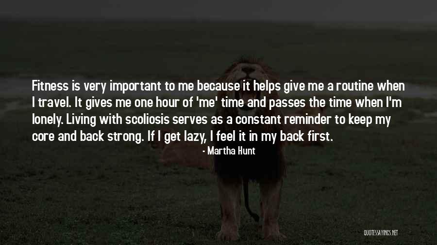 I Feel Lonely Quotes By Martha Hunt I Feel Lonely Quotes By Martha Hunt