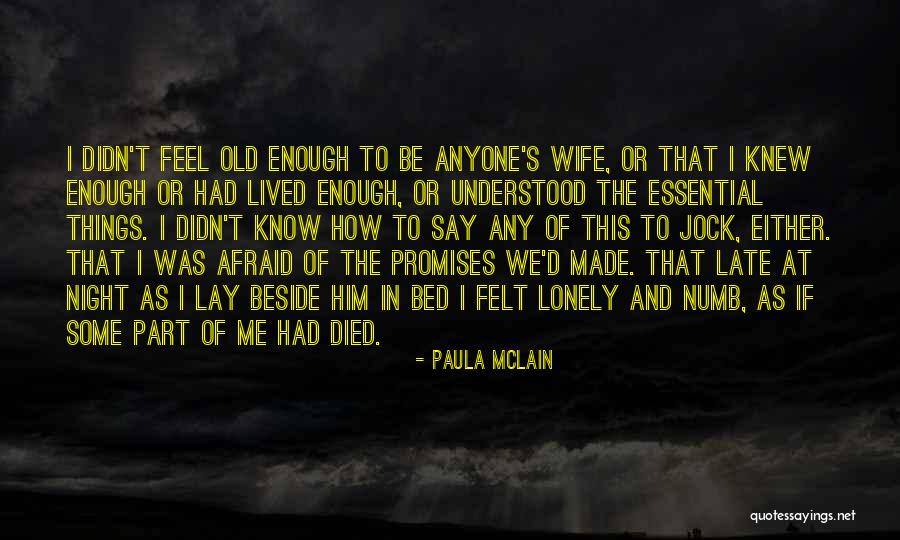 I Feel Lonely Quotes By Paula McLain I Feel Lonely Quotes By Paula McLain