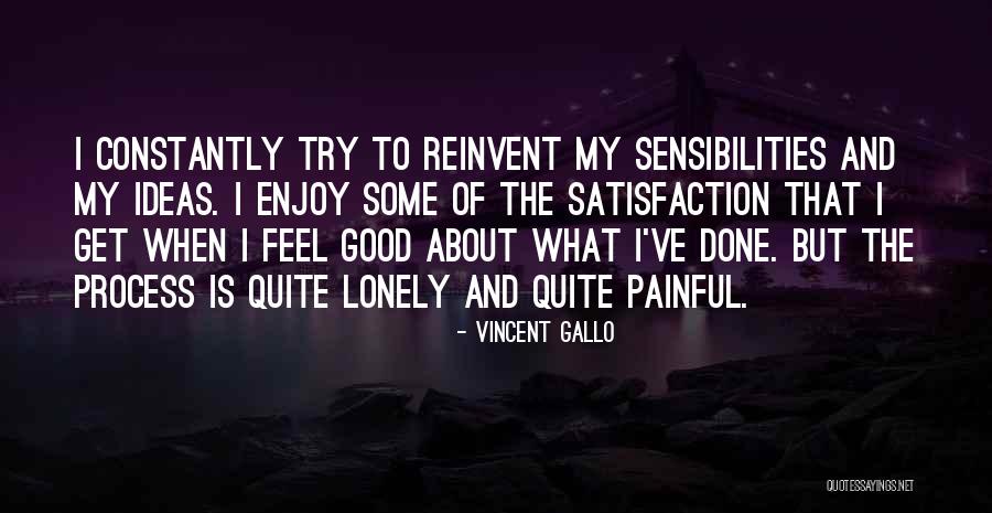 I Feel Lonely Quotes By Vincent Gallo I Feel Lonely Quotes By Vincent Gallo