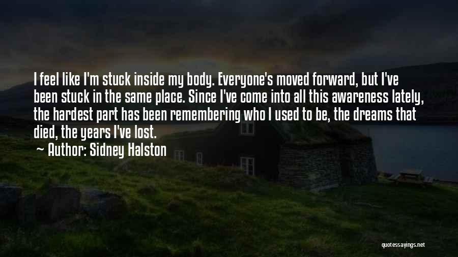 I Feel Lost Inside Myself Quotes By Sidney Halston