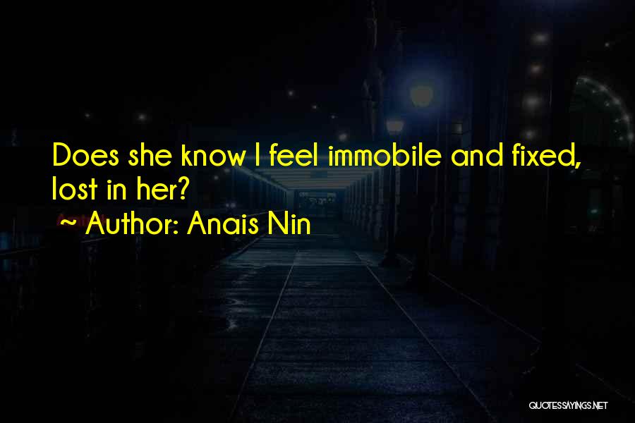 I Feel Lost Quotes By Anais Nin