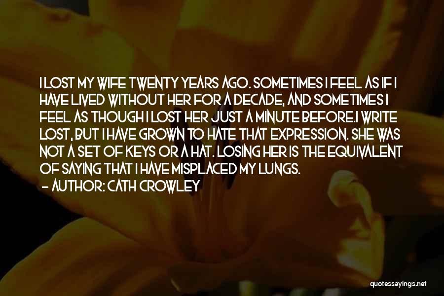 I Feel Lost Quotes By Cath Crowley