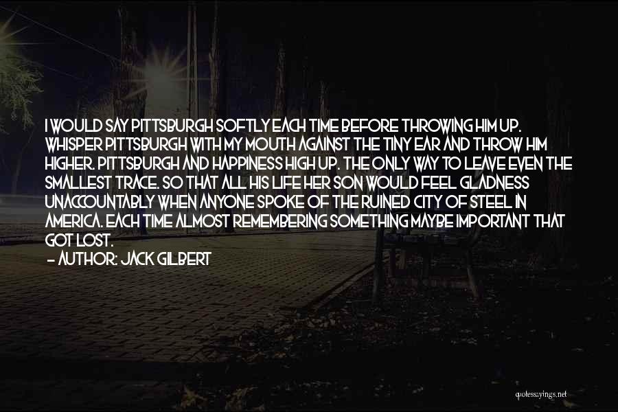 I Feel Lost Quotes By Jack Gilbert