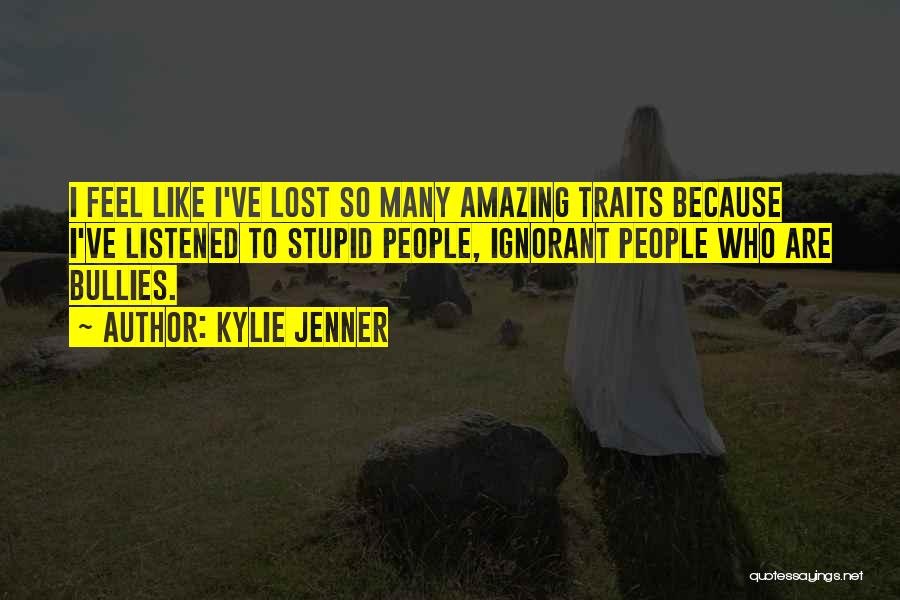 I Feel Lost Quotes By Kylie Jenner