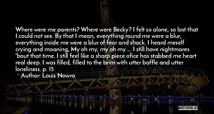 I Feel Lost Quotes By Louis Nowra