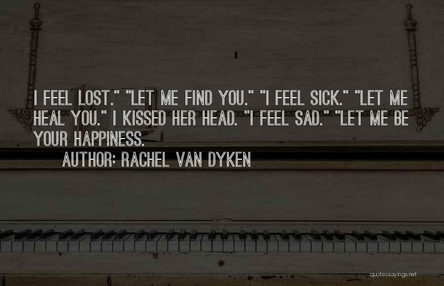 I Feel Lost Quotes By Rachel Van Dyken