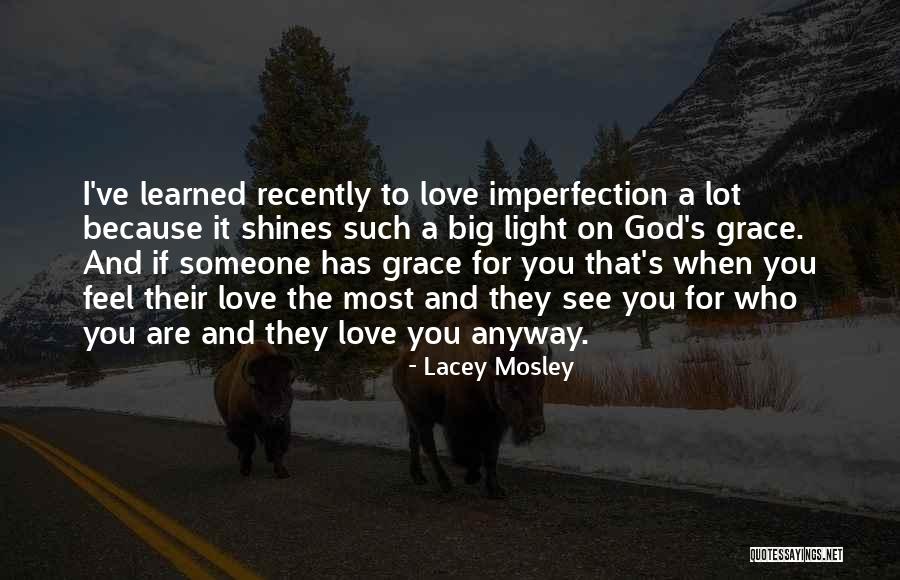 I Feel Love For You Quotes By Lacey Mosley