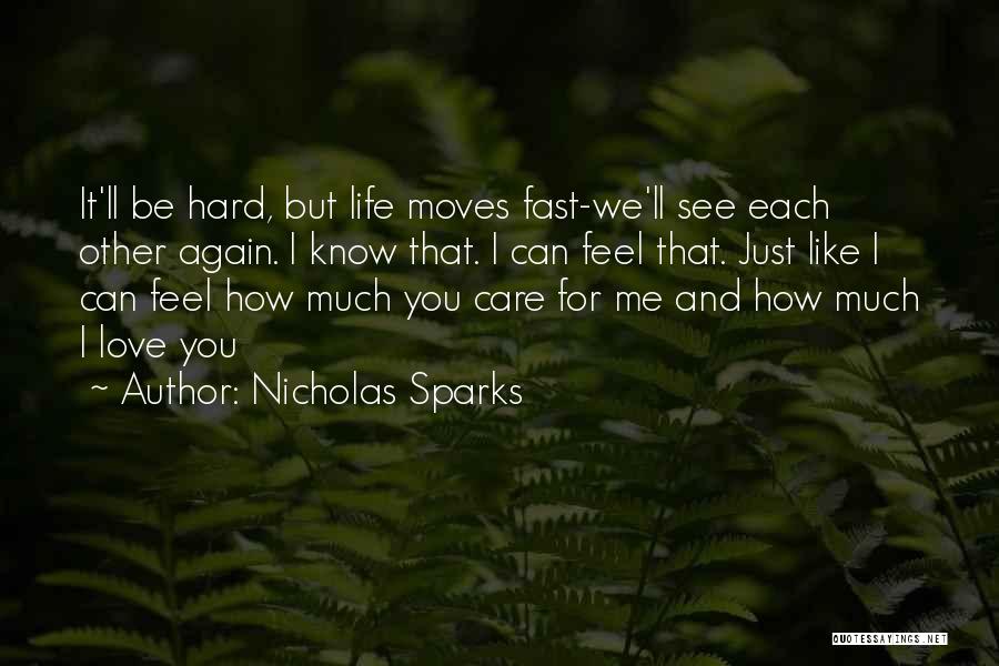 I Feel Love For You Quotes By Nicholas Sparks