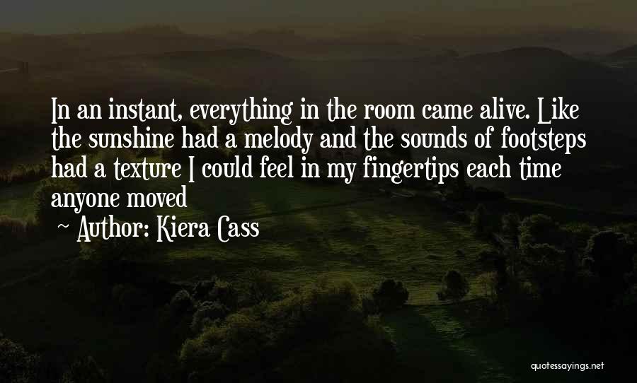 I Feel My Love Quotes By Kiera Cass