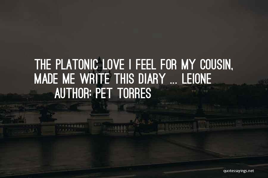 I Feel My Love Quotes By Pet Torres