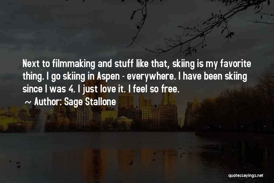 I Feel My Love Quotes By Sage Stallone