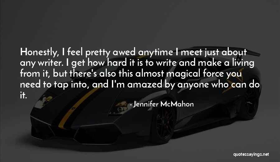 I Feel Pretty Quotes By Jennifer McMahon I Feel Pretty Quotes By Jennifer McMahon